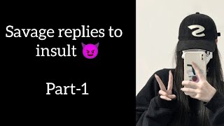 Savage replies to insults😈 | ultimate savage quotes | best of clever comebacks #savage