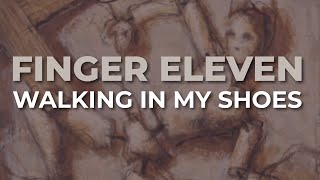 Finger Eleven - Walking In My Shoes (Official Audio)