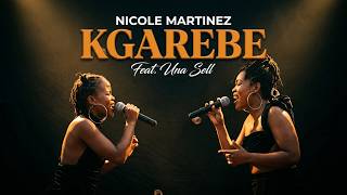 Nicole Martinez- Kgarebe Feat. Una Sell (Perfomance Video)