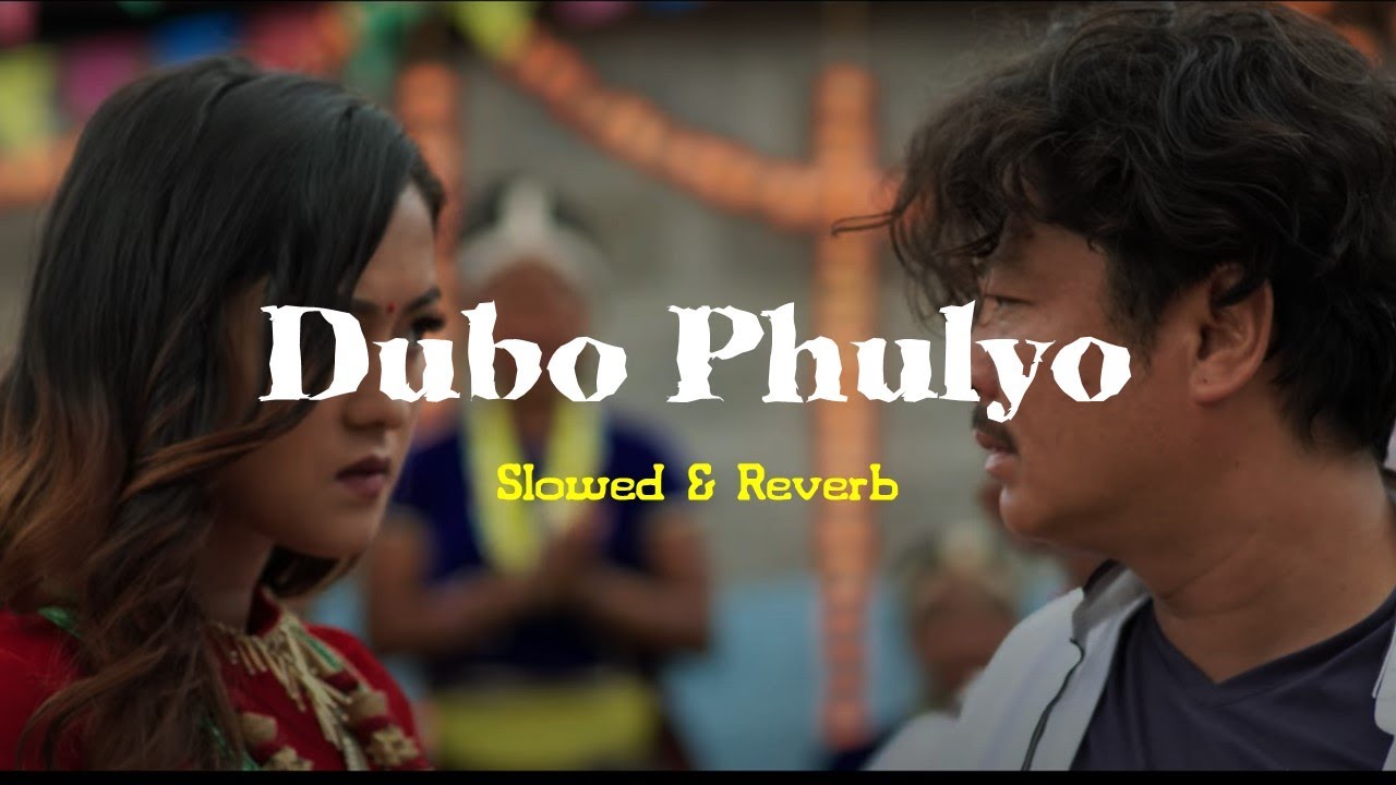 Dubo Phulyo  Slowed  Reverb  KABADDI KABADDI KABADDI  Hemant Rana   Hritika Shrestha