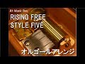 RISING FREE/STYLE FIVE【オルゴール】 (劇場版アニメ『Free!-Timeless Medley-』主題歌)
