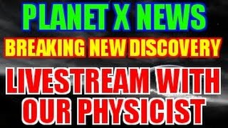 Nibiru / planet x news "live stream" new discovery with our physicist