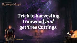 Harvesting Ironwood & Tree Cuttings - Lord of the Rings: Return to Moria