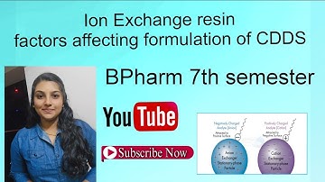 Ion Exchange Resins in Controlled Drug Delivery | Factors Affecting CDDS Formulation Simplified