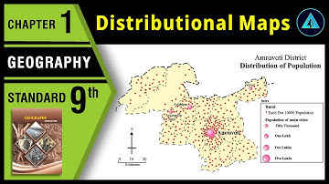 Distributional Maps | Std 9 | Geography | Chapter 1 | Maharashtra Board