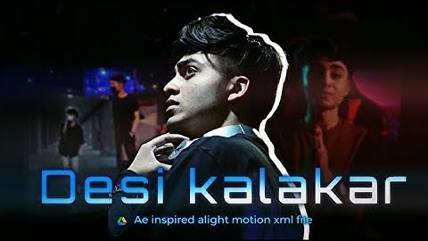 Desi kalakar | Ae Inspired Preset | Alight Motion | Xml | arn4b_aep