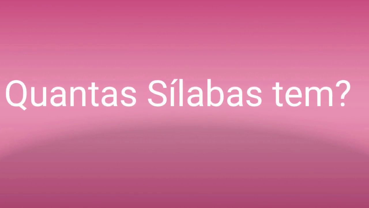 Quantas Sílabas Tem Uma Palavra?
