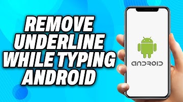 How To Remove Underline While Typing Android (2025) - Easy Fix