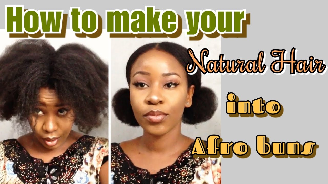 How to style your natural hair into Afro buns YouTube