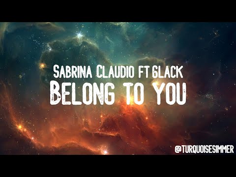 Sabrina Claudio 6lack Belong To You Lyrics