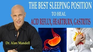 The Best Position for Sleeping for Heartburn, Gastritis, Acid Reflux & Lymphatic System - Dr Mandell