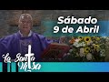 MISA DE HOY, Sábado 9 De Abril De 2022, Padre Nicolás Ruiz - Cosmovision