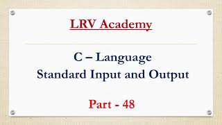 standard input and output in C Language in Hindi || Part48 || LRV Academy