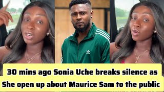 30Mins ago Sonia Uche breaks silence as she open about Maurice Sam to the world 🌎 #trending
