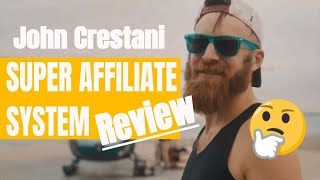 John Crestani Super Affiliate System