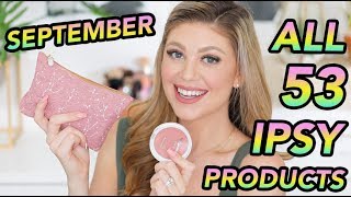 IPSY UNBOXING + ALL 53 PRODUCTS | SEPTEMBER 2019