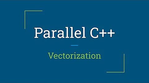 Parallel C++: Vectorization