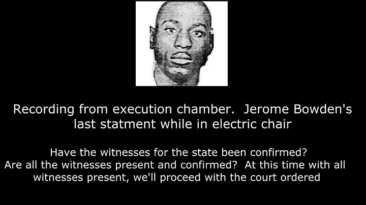 The Execution Tapes:  Jerome Bowden's last stateme...