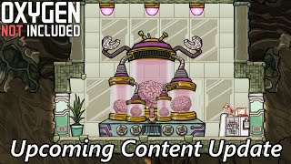 Looking at the New Upcoming Content - Public Testing Branch Peak - Oxygen Not Included Profile