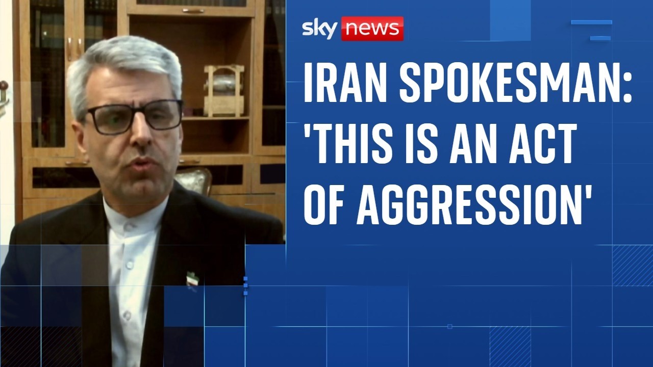 Iranian foreign ministry spokesman tells Sky News US military campaign is an 'act of aggression'