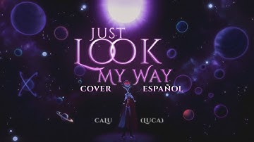 JUST LOOK MY WAY (Cover Español) Fem. 💕 Calu 💕 Helluva Boss