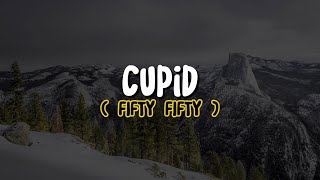 FIFTY FIFTY - Cupid (Lyrics)