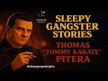 Thomas Tommy Karate Pitera The Bonanno Family S Deadliest Enforcer Sleepy Gangster Stories