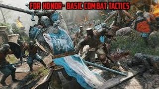 FOR HONOR - BASIC COMBAT TIPS (MUST WATCH)