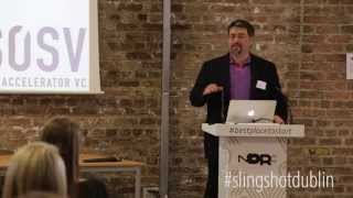 SLINGSHOT: Dublin - Opening Remarks from Bill Liao
