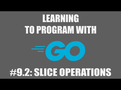 Program with Go #9.2: Slice Operations