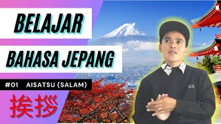 (Mudah) Belajar Bahasa Jepang Online #01 Aisatsu / Salam