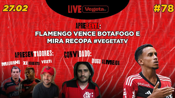 FLAMENGO VENCE BOTAFOGO E MIRA RECOPA #vegetatv