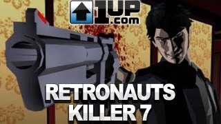 1UPs Retronauts Lunch Break: Killer 7 (8/3/2012)