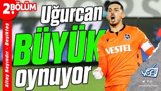 Uğurcan Çakıra Yapılan Saygısızlık Ve Erce Kardeşler... Bölüm -2