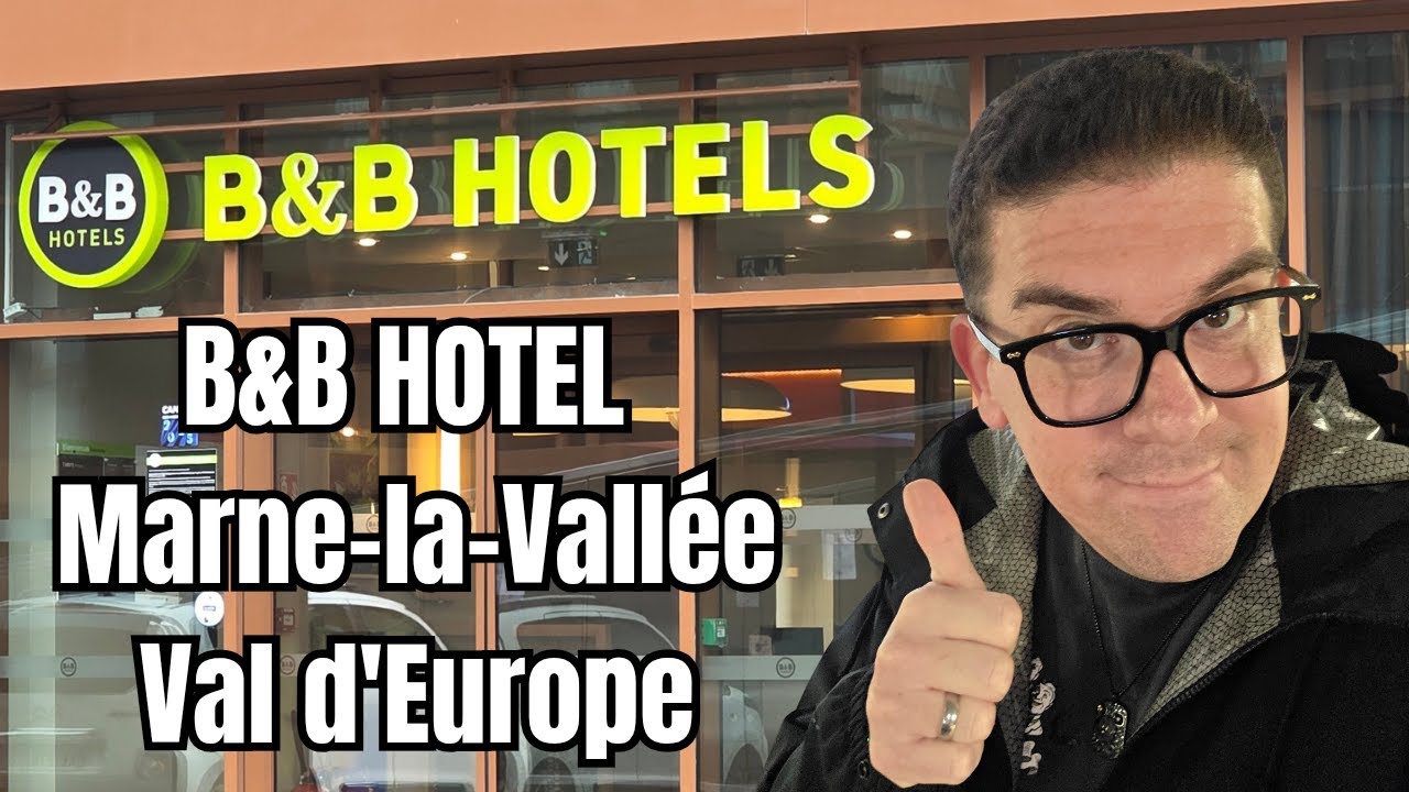 Disneyland Paris - Hotel Empfehlung 2025 - B&B HOTEL Marne-la-Vallée Val d'Europe