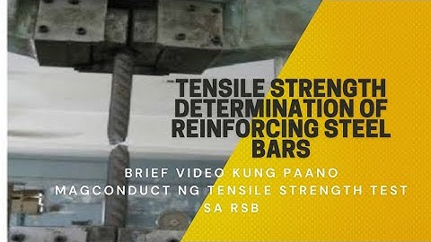 TENSILE STRENGTH OF REINFORCING STEEL BARS