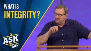 What Is Integrity? | Ask Pastor Rick