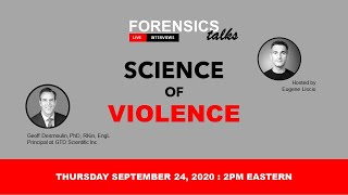 Forensics Talks - Episode 5 - Dr. Geoffrey Desmoulin - The Science of Violence