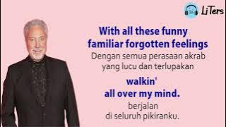 Tom Jones Funny Familiar Forgotten Feelings Lirik dan Terjemahan @LiTers