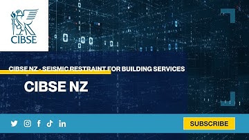 CIBSE NZ - Seismic Restraint for Building Services