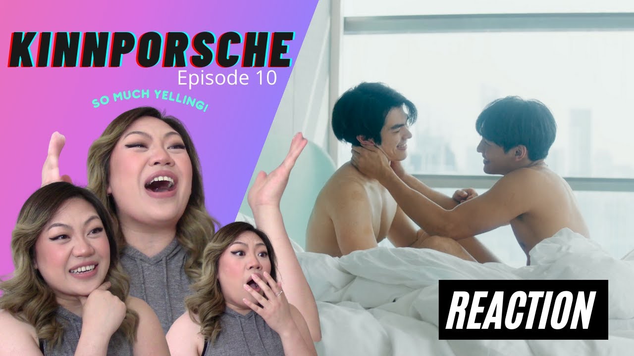 [YELLING, YELLING, AND A LOT MORE YELLING] KinnPorsche The Series Episode 10 Reaction