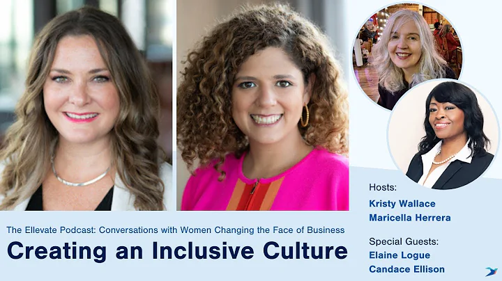 The Ellevate Podcast: Creating an Inclusive Cultur...