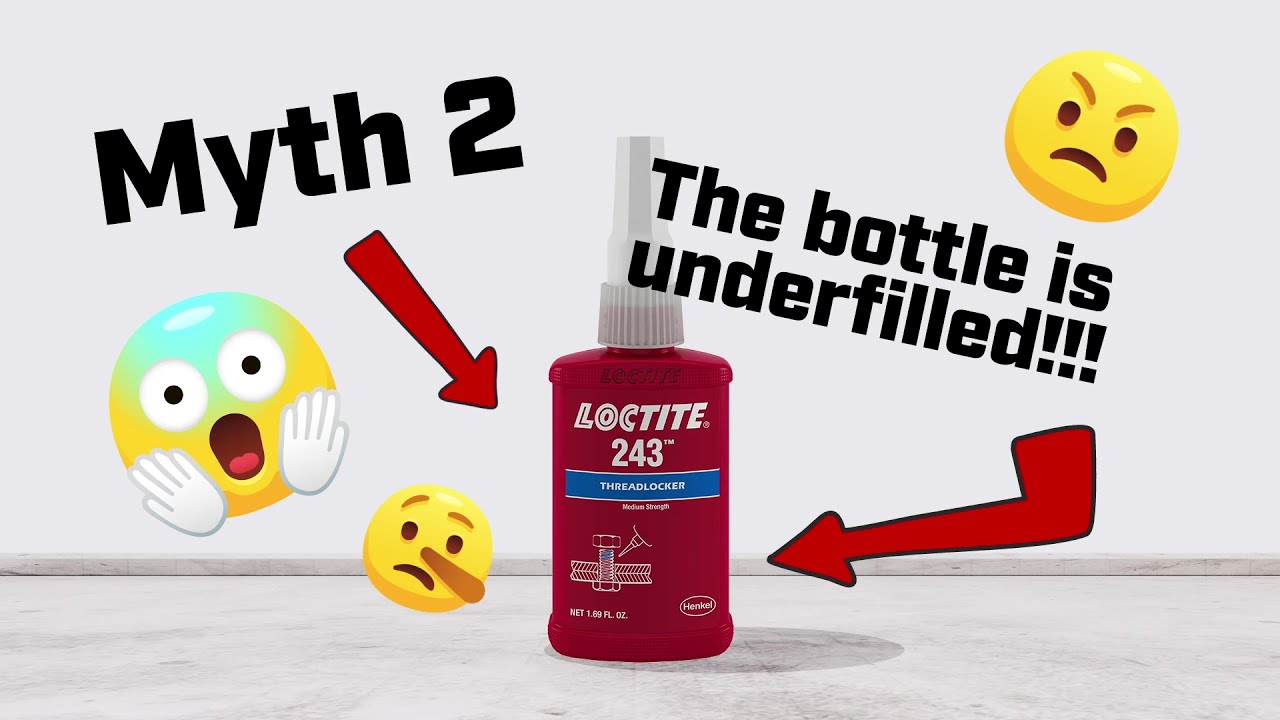 Myth 1 Is the LOCTITE® Threadlocker bottle underfilled? YouTube