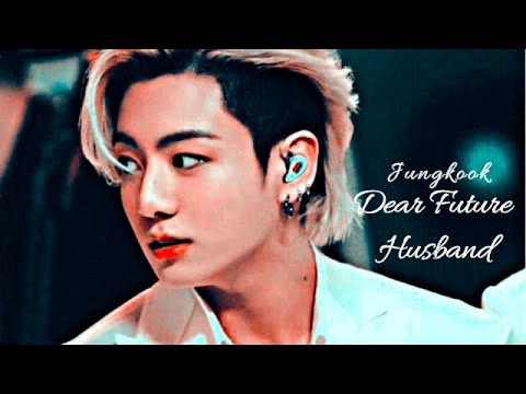 Dear Future Husband • Jungkook [FMV]