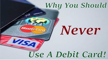 Why You should Never use a Debit Card. Use a Credit Card Instead.