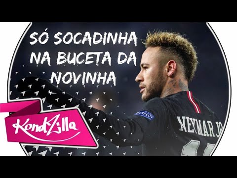 Neymar Jr - Só Socadinha Na Buceta Da Novinha ( MC Cyclope, MC Kevin o Chris, MC GW E MC Pedrinho )