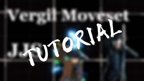 {JJS SKILL BUILDER } Vergil Tutorial (DMC5) (10 sub special)