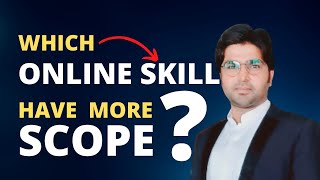 Which Online Skills have more Scope?