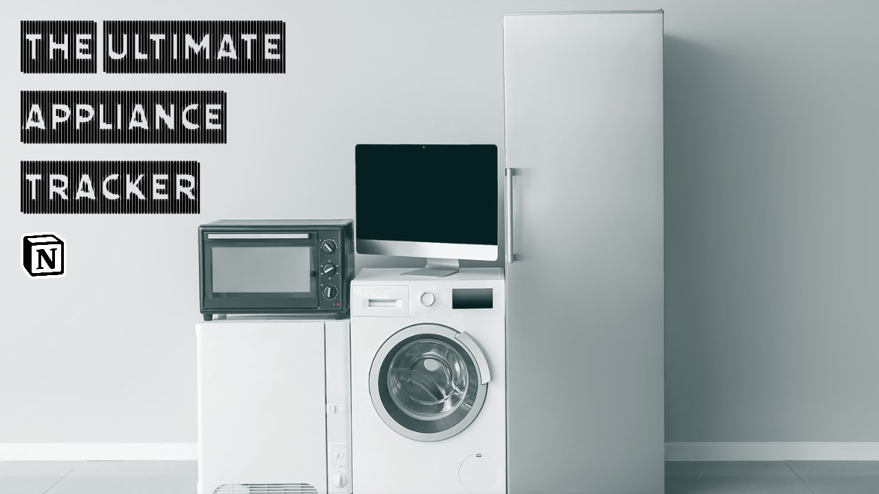 The Ultimate Appliance Tracker on Notion
