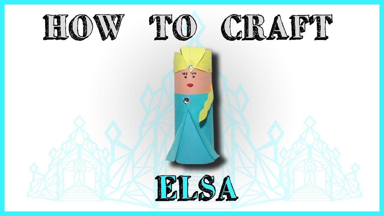 How To Craft ELSA With Kids - YouTube